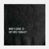 "Cry First" - Cocktail Servietter