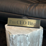 Kontorskilt Gull - I'm CEO Bitch